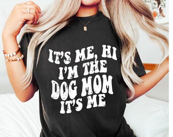 It's Me, Hi, I'm The Dog Mom It's me Shirt, I'm the problem retro, Gift for her, Mothers Day Gift, Personalized gift