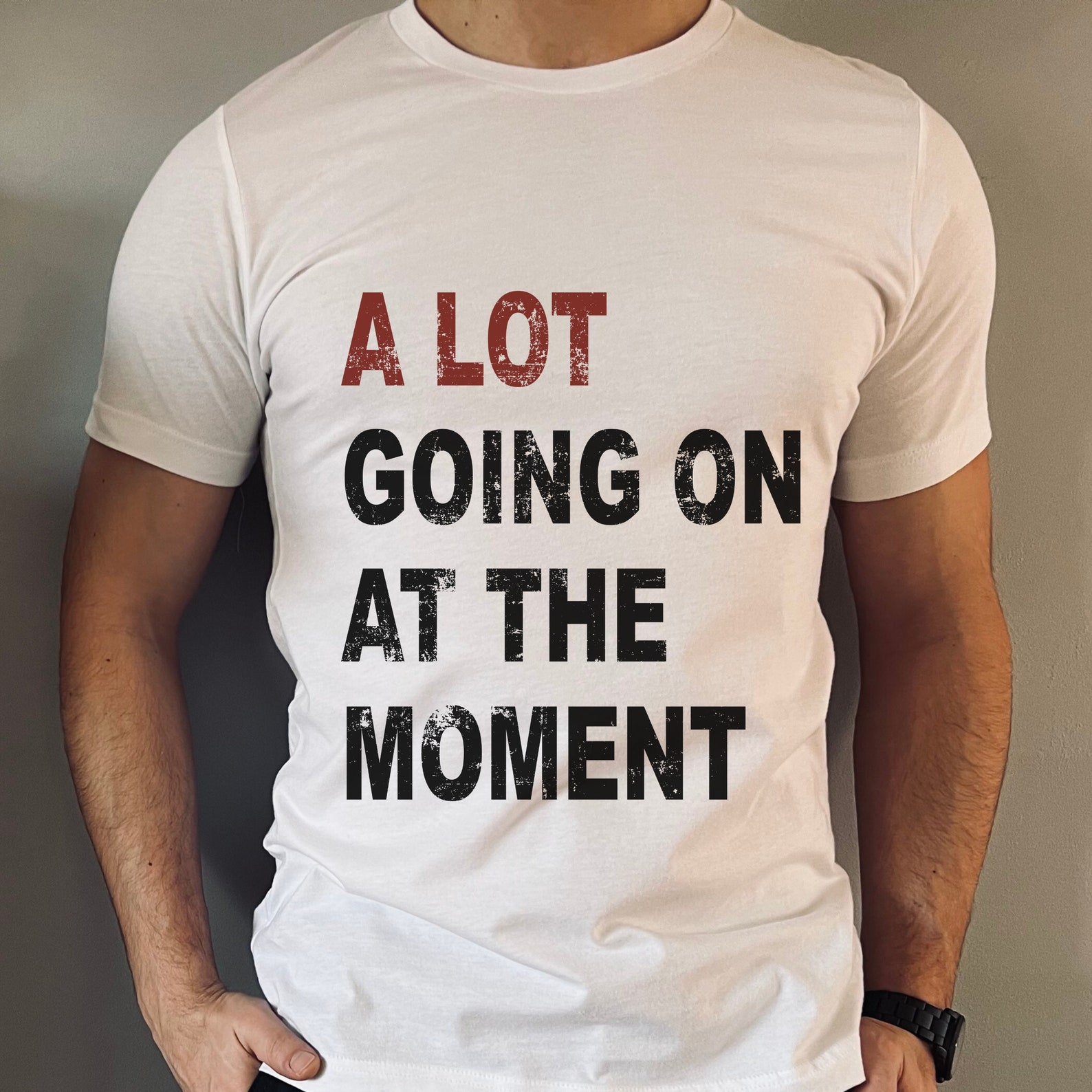 A Lot Going on at the Moment Comfort Colors Tshirt Not a Lot Etsy
