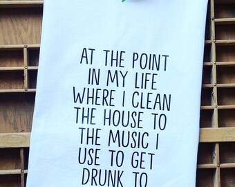Cleaning to the same music I use to get drunk to flour sack towel, kitchen decor, midlife flour sack towel