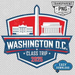 Washington D.C. Class Trip 2025 PNG - Patriotic Digital Download | DIY School Trip Crafts