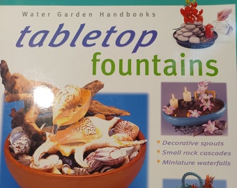 Crafters handbook on tabletop fountains Water garden Handbooks