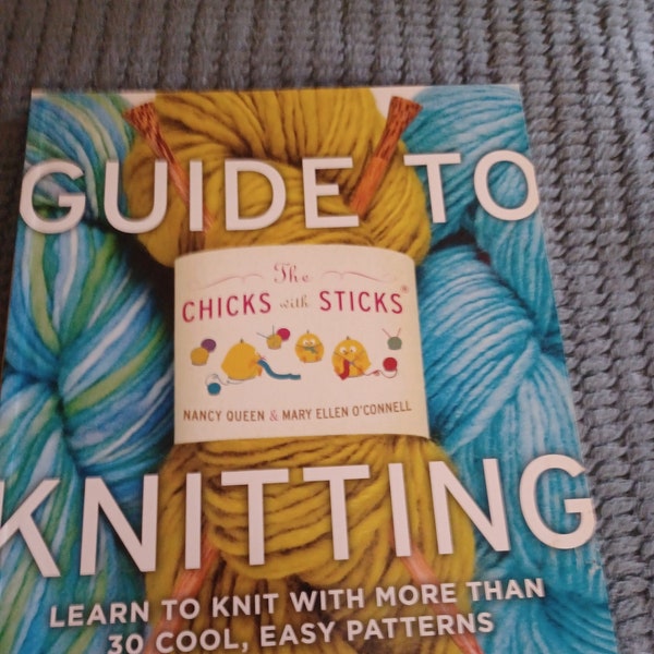 Guide to Knitting By Nancy Queen and Mary Ellen O"Connell