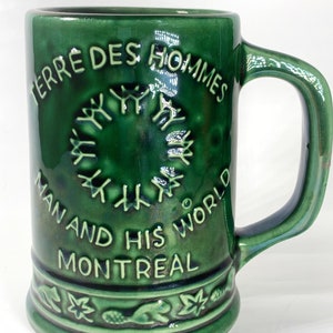 Terre Des Hommes Man And His World 1967 Expo Montreal Canada Tankard Mug / Expo 67 Montreal Canada Green Pottery Mug / Canada Expo Souvenir
