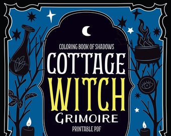 Coloring Book of Shadows: Cottage Witch Grimoire & Book of Spells Printable PDF