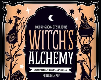 Coloring Book of Shadows: SOUTHERN HEMISPHERE Witch's Alchemy Grimoire