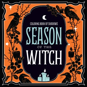Coloring Book of Shadows: Season of the Witch — Spells for Samhain & Halloween