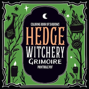 Coloring Book of Shadows: Hedge Witchery Grimoire & Book of Spells Printable PDF