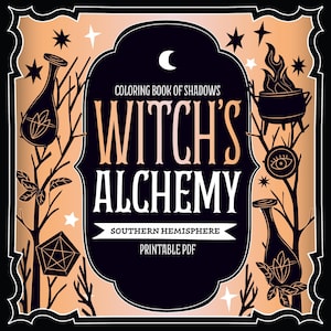 Coloring Book of Shadows: SOUTHERN HEMISPHERE Witch's Alchemy Grimoire