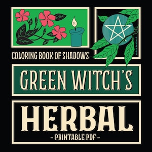 Coloring Book of Shadows: Green Witch's Herbal