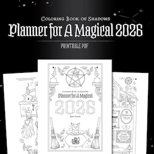 May include: A black and white printable PDF coloring book titled "Coloring Book of Shadows Planner for A Magical 2026." The cover features a pentagram, a cat in a cauldron, and decorative elements. Additional pages are visible.