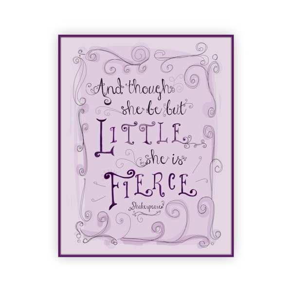 Downloadable Art, Though She Be But Little Print She is Fierce Print, Shakespeare Quote Printable, Purple and Gray Nursery, Girls Quotes