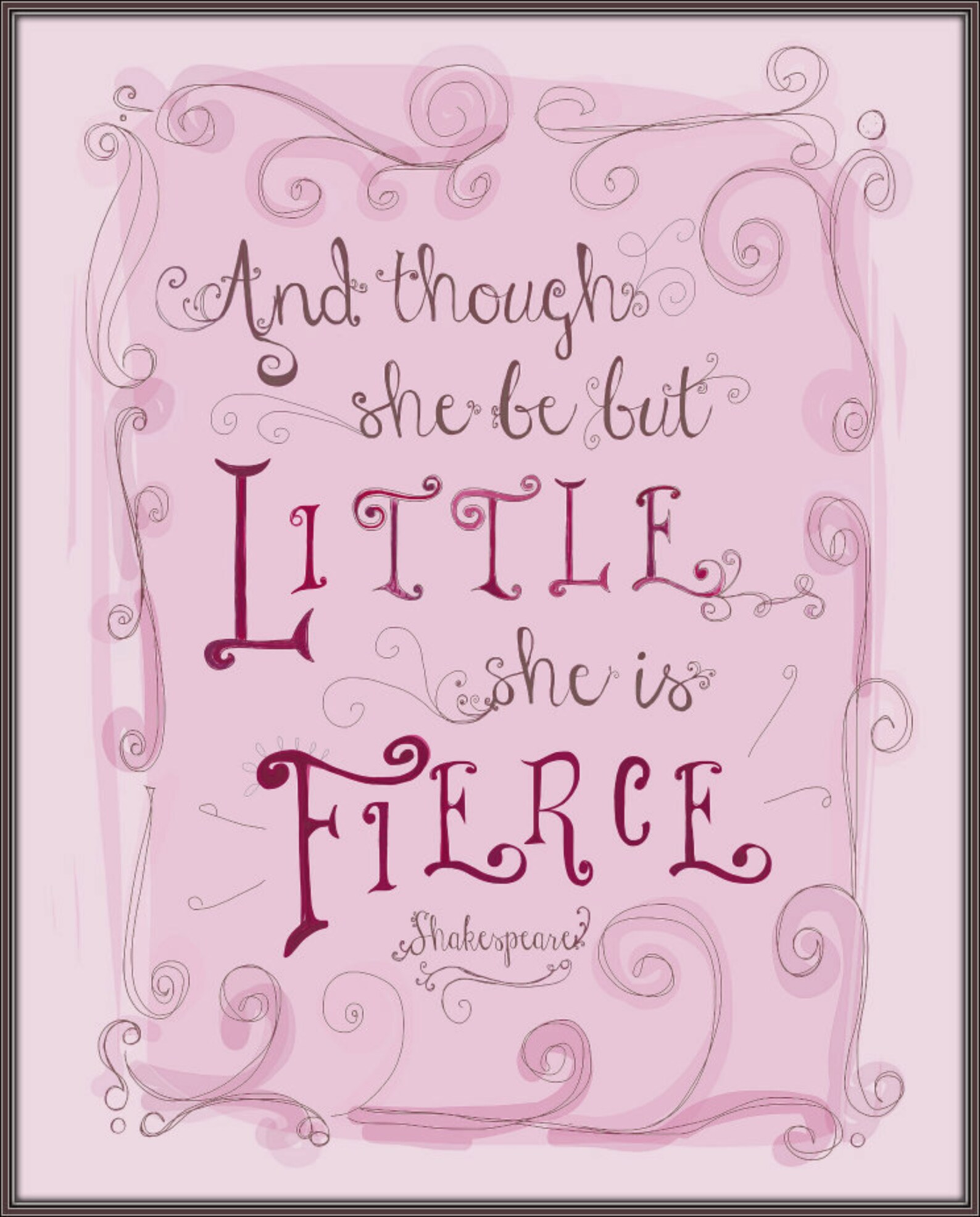 Printable She is Fierce, and Though She Be but Little Print, Baby Girl ...