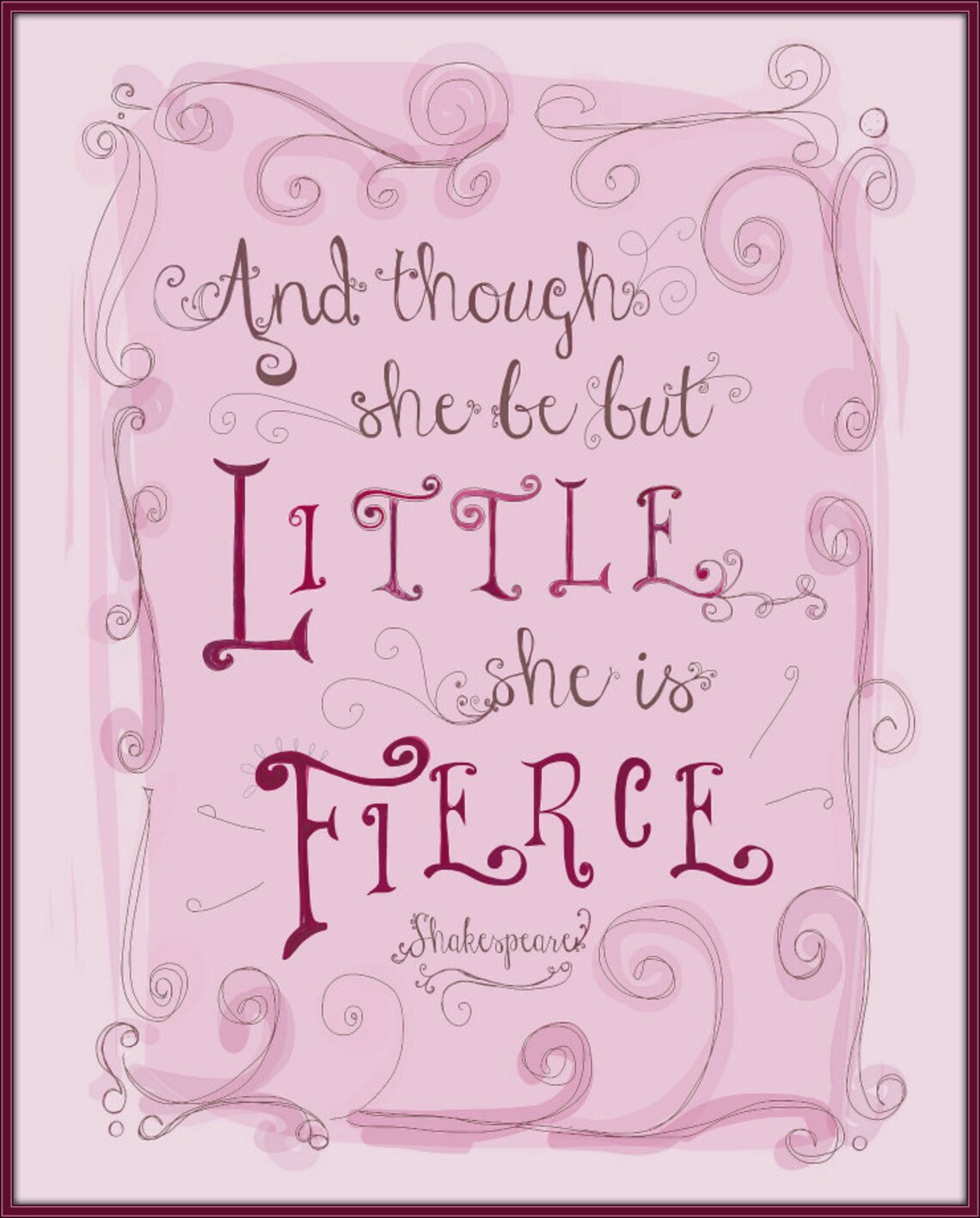 Printable She is Fierce, and Though She Be but Little Print, Baby Girl ...