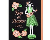 Keep on Truckin 39 Dashboard Hula Girl Letterpress Card