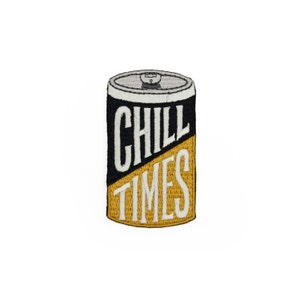 May include: An embroidered iron-on patch shaped like a can of soda with the words "Chill Times" in white text on a black and yellow background.