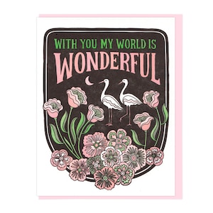 With You My World Is Wonderful Letterpress Card