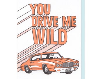 You Drive Me Wild Letterpress Card