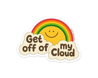 Get Off Of My Cloud Sticker