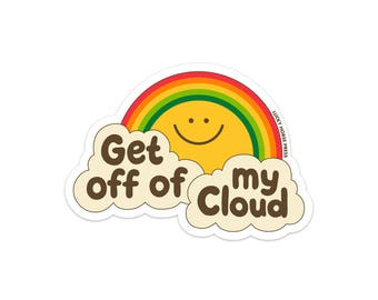 Get Off Of My Cloud Sticker