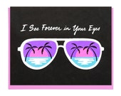 Forever In Your Eyes Screen Printed Card
