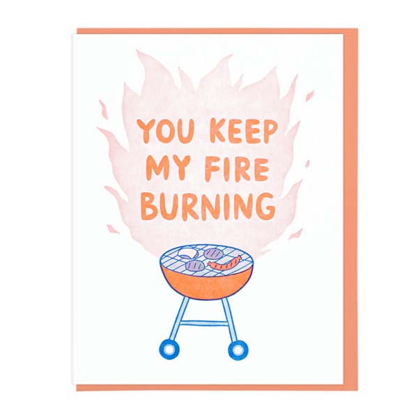 You Keep My Fire Burning Letterpress Card