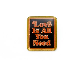 Love Is All You Need Enamel Pin