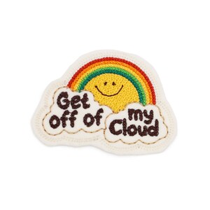 May include: Embroidered patch featuring a smiling sun and a rainbow over a cloud. The text "Get off of my Cloud" is stitched in brown. The patch has a cream-colored border.