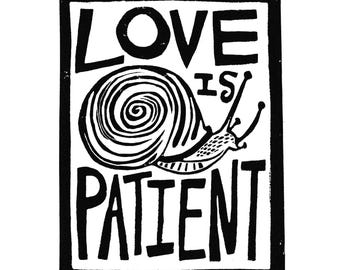 Digital Download- Love is Patient, Snail Image, 1 Corinthians 13