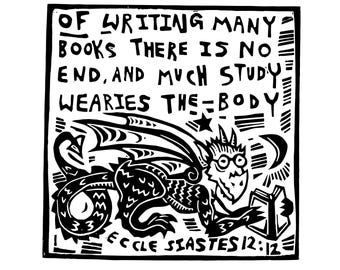 Digital Download- "Much Study Wearies the Body" - Ecclesiastes