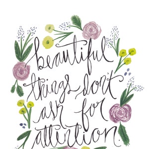 Beautiful Things Don't Ask For Attention image 2