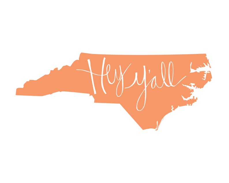 Hey Y'all North Carolina State Print Etsy