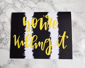 Encouraging greeting card, positive vibe greeting card, you're killing it stationary, job well done greeting card