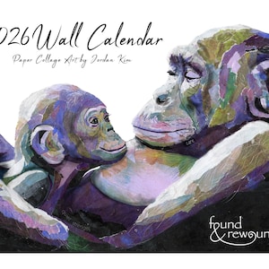 May include: 2026 wall calendar featuring paper collage art by Jordan Kim. The artwork depicts two chimpanzees in shades of purple, green, and white. The calendar has the words "found & rewound" in the bottom right corner.