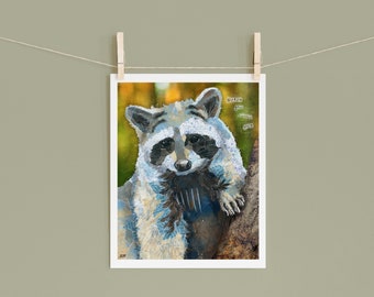 8x10 Art Print of a mixed media collage of a raccoon with inspirational quote about nurturing your curiosity, forest, nature