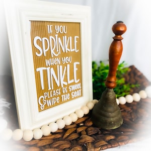 Bathroom Vinyl Decal | If You Sprinkle when You Tinkle | Multiple Colors and Sizes | Instructions Included