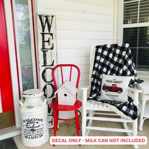 Vinyl Decal for Milk Can – DECAL ONLY, Milk Can Not Included – Welcome to Our House, Personalized 10x10” Farmhouse | Lake | Beach | Home