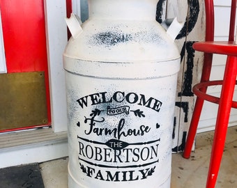 Welcome to Our House Personalized Milk Can Vinyl Decal 10x10” | Farmhouse | Beach House | Lake House | Home | Vintage Metal Milk Can Decor