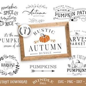 May include: A set of 10 rustic autumn themed SVG cut files featuring pumpkins, harvest, and fall greetings. The designs include text such as "Pumpkin Spice & Everything Nice", "Autumn Greetings", "It's the most pumpkin season of all", "Happy Harvest", "Rustic Autumn Bundle", "Autumn Acres Farm Pumpkin Patch", "Farm Fresh Pumpkins", "Al Farm Fresh Harvest Market", and "Pumpkins Fall".