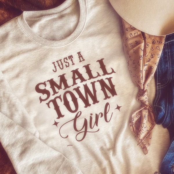 Just a Small Town Girl SVG - Cowgirl Svg - Southern Girl - Country Shirt - Cowboy svg - Cowgirl Svg - western- cricut silhouette svg dxf png