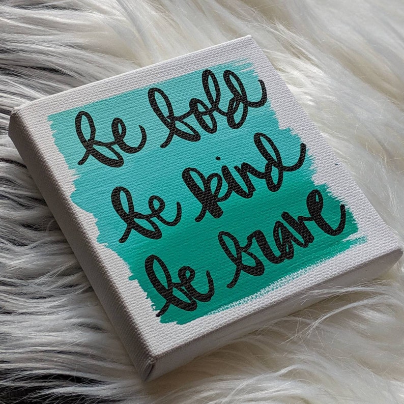 Be Bold Inspirational Quote Canvas Art 4x4 inch Mini Quote | Etsy