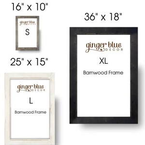 May include: Three framed prints in different sizes: 16" x 10", 25" x 15", and 36" x 18". Each frame has the "ginger blue decor" logo and the text "S", "L", and "XL" respectively. The frames are labeled "Barnwood Frame".