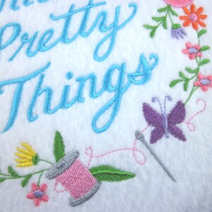 Embroidery Hoop wall art, make pretty things, machine embroidery art, in the hoop project, craft quote, embroidery hoop pictures image 2