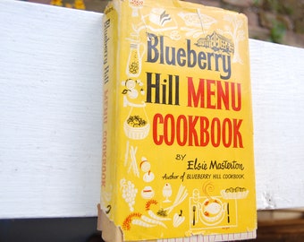 Blueberry Hill Menu Cookbook by Elsie Masterton 1963 First Edition 1960s Cookbook Party Family Menus Blueberry Recipes Vermont Farmhouse