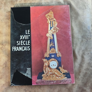 Le XVIII Siecle Francais Hachette Collection Connaissance Des Arts Stephane Faniel 1956 Hardcover DJ French France Art Design Book