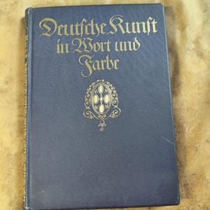 Deutsche Kunft in Wort Und Farbe 1911 German Art in Word and Color by Richard Graul HC Gilt Illustrated Artist Art Student Gift Library EUC