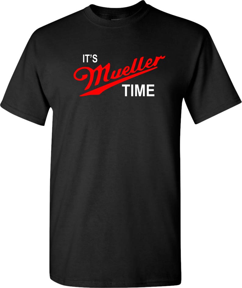 It's Mueller Time Special Edition t-shirt. | Etsy