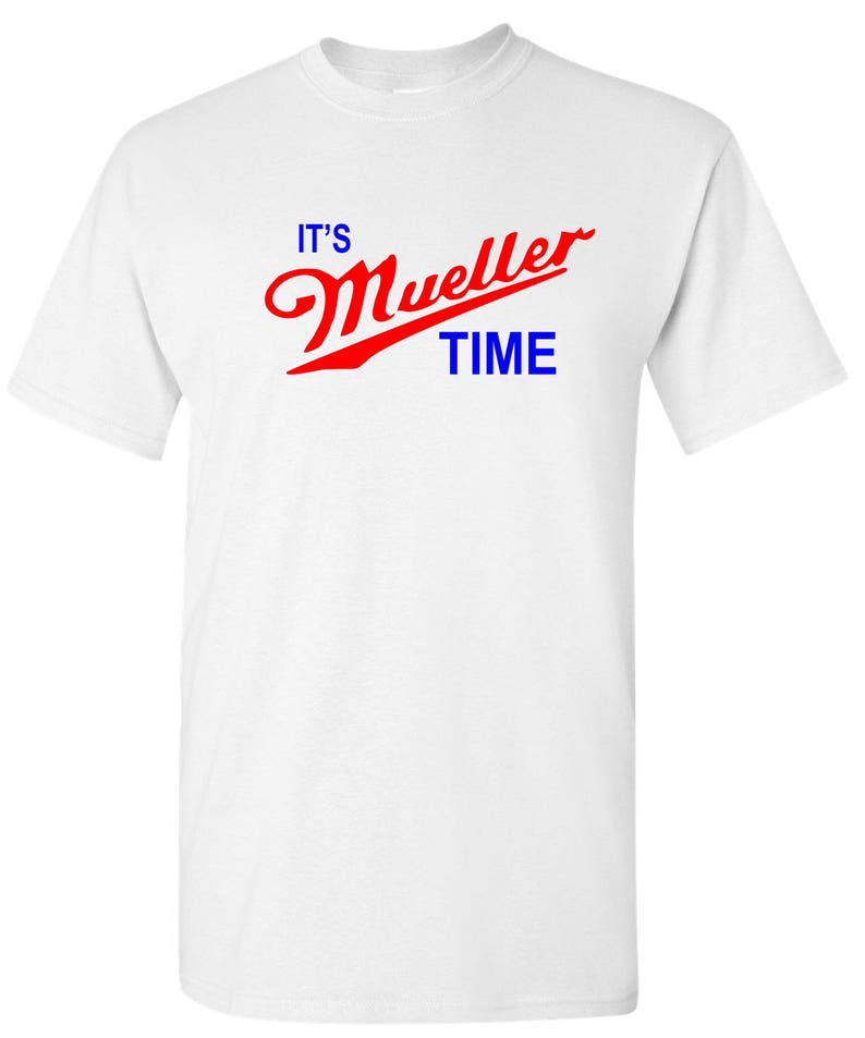 It's Mueller Time Special Edition t-shirt. | Etsy