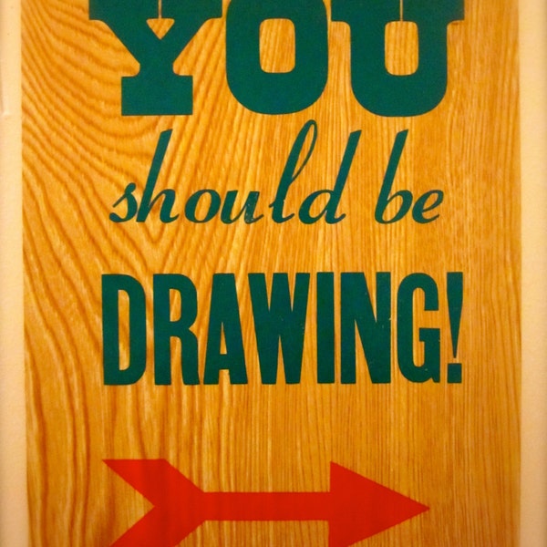 You Should Be Drawing Letterpress Decal Poster