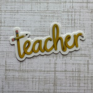 Teacher sticker waterproof, weatherproof vinyl sticker for bikes, cars, computers, water bottles, Hydroflasks, teacher appreciation gift