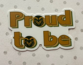 Proud to be a CSU Ram sticker, Colorado State Ram Pennant Sticker - CSU Ram sticker, CSU vinyl sticker, waterproof, dishwasher safe sticker
